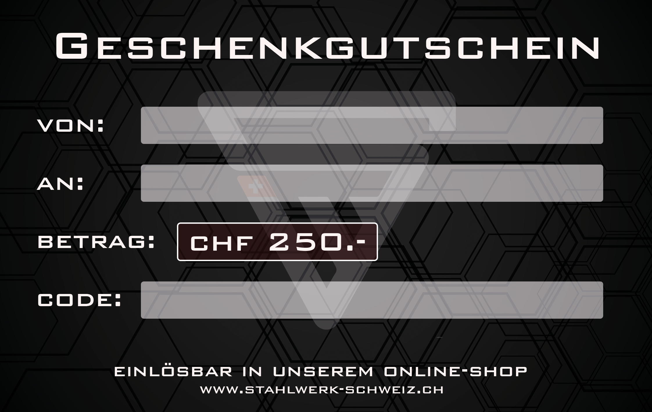 STAHLWERK SCHWEIZ Bon à imprimer IMMÉDIATEMENT 25 CHF / 50 CHF / 100 CHF / 150 CHF / 200 CHF / 250 CHF ou montant individuel